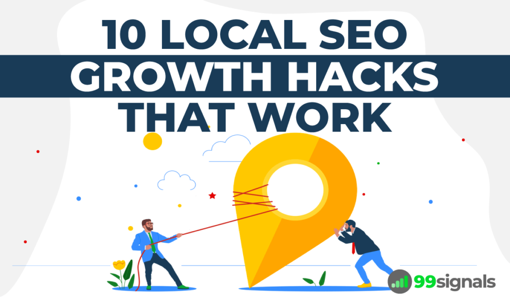 10 Local SEO Growth Hacks That Work