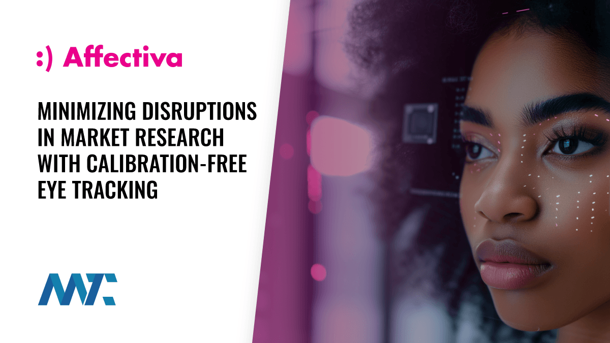 Affectiva: Minimizing Disruptions in Market Research with Calibration-Free Eye Tracking