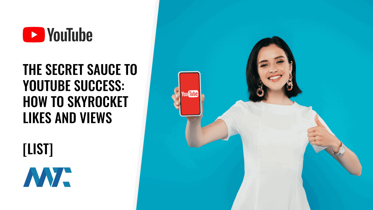 The Secret Sauce To YouTube Success: How To Skyrocket Your Likes And Views | Martech Zone